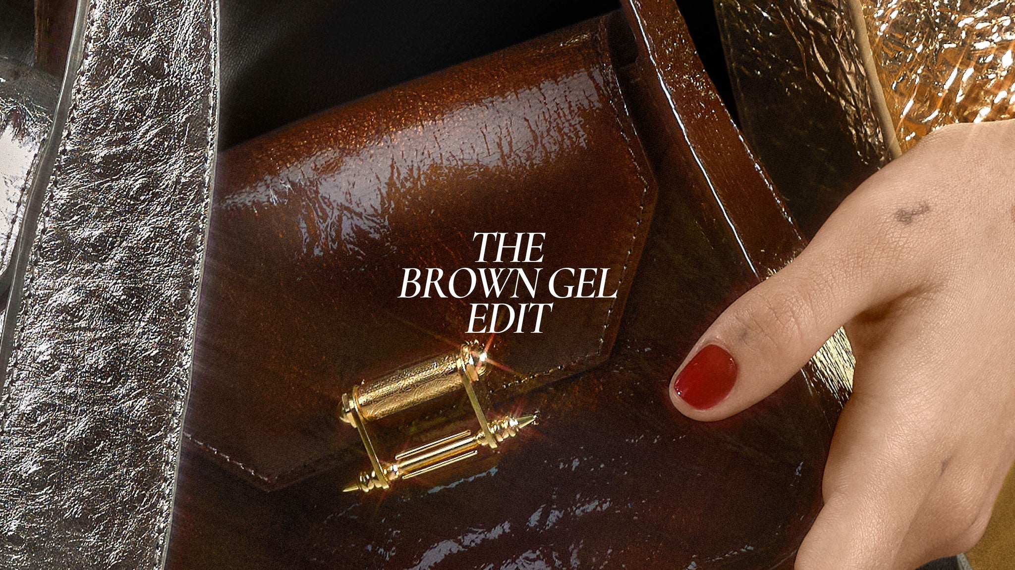 THE BROWN GEL EDIT